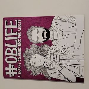 Ault Colring Book.  OB LIFE--A Snarky coloring book for adults.